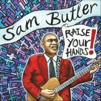 Butler, Sam Raise Your Hands