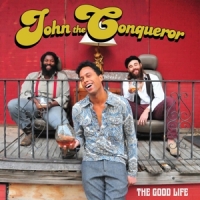 John The Conqueror Good Life