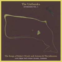 Unthanks Diversions Vol 1: Wyatt / Antony