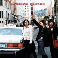 Sleater-kinney The Hot Rock