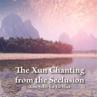 Yu-hua, Lu The Xun Chanting From The Seclusion