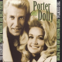 Dolly Parton & Porter Wagoner The Essential Porter Wagoner And Do