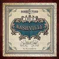 Ford, Robben A Day In Nashville
