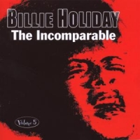 Holiday, Billie Incomparable Vol.5
