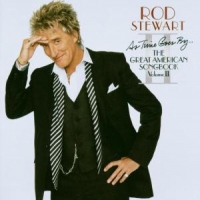 Stewart, Rod As Time Goes By...the Great American Songbook Volume Ii