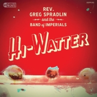 Rev. Greg Spradlin And The Band Of Hi-watter