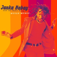 Nabay, Janka & The Bubu Gang Build Music