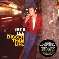 Lee, Jack Bigger Than Life