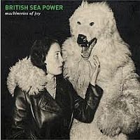 British Sea Power Machineries Of Joy