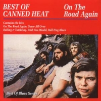 Canned Heat On The Road Again - Best Of