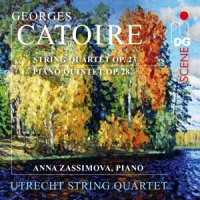 Zassimova, Anna Georges Catoire: String Quartet, Op. 23 - Piano Quintet