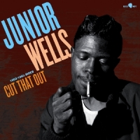 Wells, Junior Cut That Out - 1953-1963 Sides -ltd-