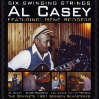 Casey, Al Feat. Gene Rodgers Six Swinging Strings