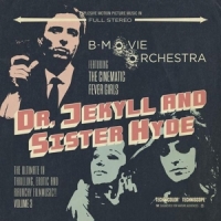 B-movie Orchestra Dr. Jekyll And Sister Hyde - The Ul