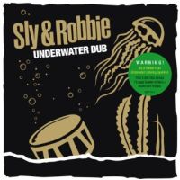 Sly & Robbie Underwater Dub