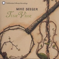 Seeger, Mike True Vine