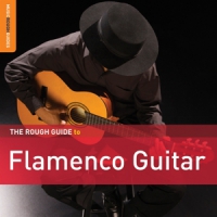 Various The Rough Guide To Flamenco Guitar