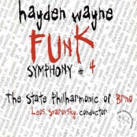 Wayne, Hayden & The State Philharmo Symphony #4; Funk