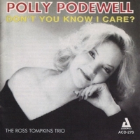Podewell, Polly Don T You Know I Care
