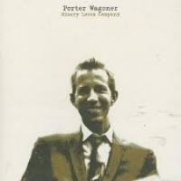 Wagoner, Porter Misery Loves Company