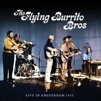 Flying Burrito Brothers Live In Amsterdam 1972