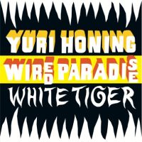 Yuri Honing Wired Paradise White Tiger