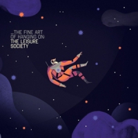 Leisure Society The Fine Art Of Hanging On