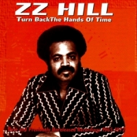 Hill, Z.z. Turn Back The Hands Of Time