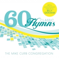 Mike Curb Congregation 60 Classic Hymns  60th Anniversary