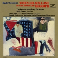 Boston Symphony Orchestra, The Roger Sessions  When Lilacs Last In