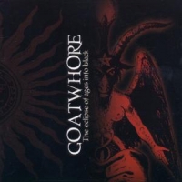 Goatwhore The Eclipse Of Ages Into Black