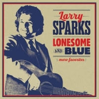 Sparks, Larry Lonesome And Blue