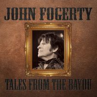 Fogerty, John Tales From The Bayou