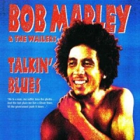 Marley, Bob & The Wailers Talkin' Blues