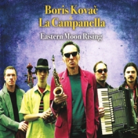 Kovac, Boris & La Campanella Eastern Moon Rising