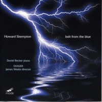 Exaudi; James Weeks; Daniel Becker Howard Skempton  Bolt From The Blue
