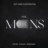 Herr, Jeff & Maxime Bender & Pol Belardi Five Moons