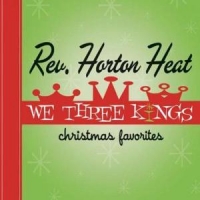 Reverend Horton Heat We Three Kings