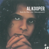 Kooper, Al Soul Of A Man: Live