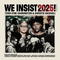 Carrington, Terri Lyne & Christie Dashiell We Insist 2025!