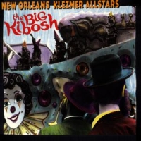 New Orleans Klezmer All-stars Big Kibosh