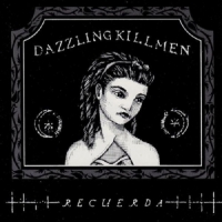 Dazzling Killmen Recuerda