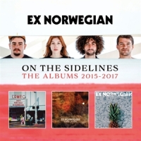 Ex Norwegian On The Sidelines  The Albums 2015-2