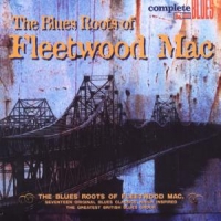 Fleetwood Mac .=v/a= Blues Roots Of Fleetwood