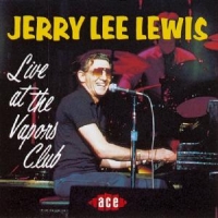 Lewis, Jerry Lee Live At The Vapors Club
