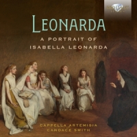 Cappella Artemisia / Candace Smith Leonarda: A Portrait Of Isabella Leonarda