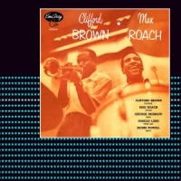 Brown, Clifford / Max Roach Brown And Roach