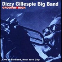 Gillespie, Dizzy -orchest Groovin' High