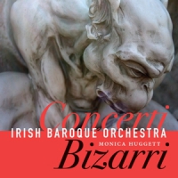 Irish Baroque Orchestra Concerti Bizarri