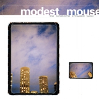 Modest Mouse Lonesome Crowded West